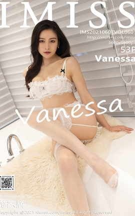 爱蜜社IMISS 2021.06.07 Vol.601 Vanessa