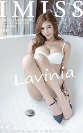 秀人旗下IMiss爱蜜社 Vol.361 Lavinia